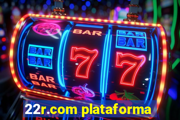 22r.com plataforma